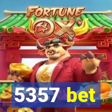 5357 bet